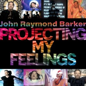 Projecting My Feelings Logo with pictures of John Raymond Barker performing against projected images